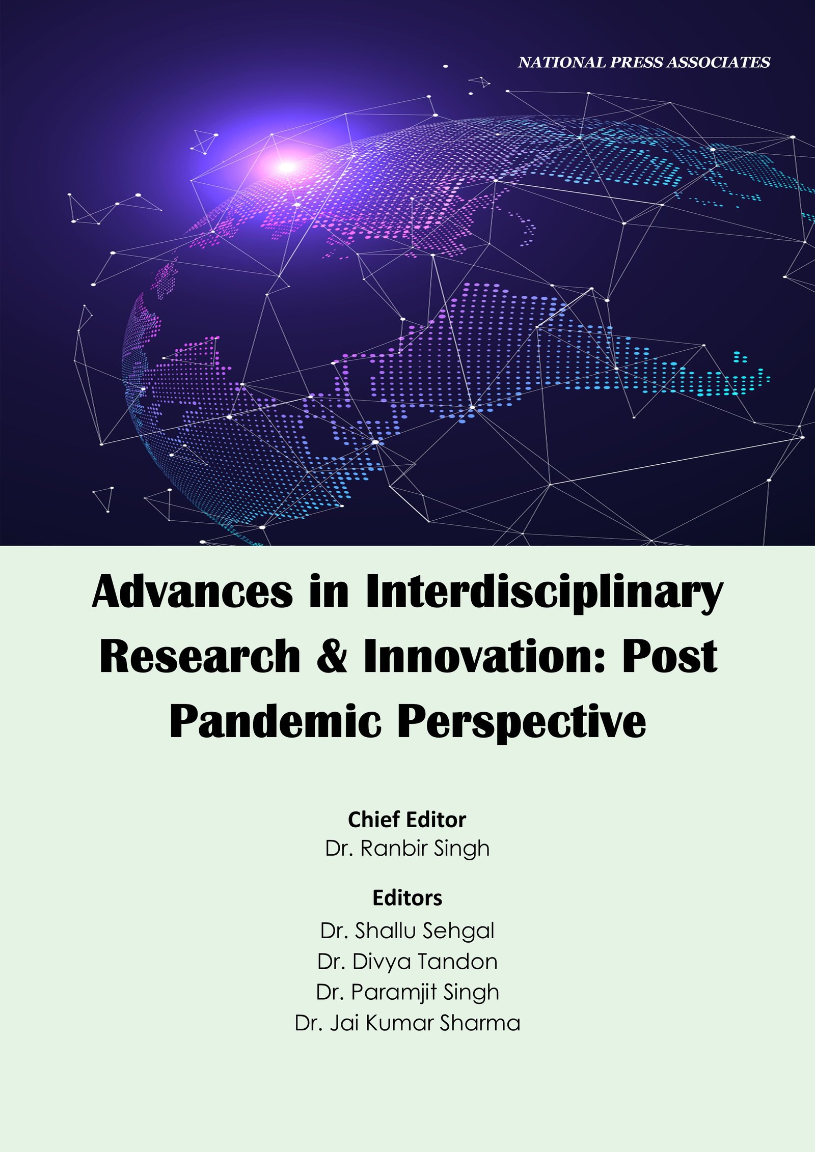 Advances in Interdisciplinary  Research & Innovation: Post  Pandemic Perspective